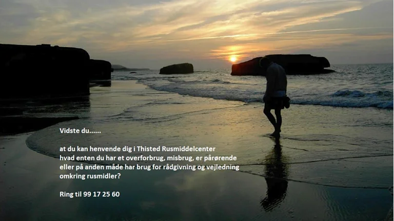 Tekst på billede: Vidste du, at du kan henvende dig i Thisted Rusmiddelcenter, hvad enten du har et overforbrug, misbrug, er pårørende eller på en anden måde har brug for rådgivning og vejledning omkring rusmidler? Ring til 99 17 25 60